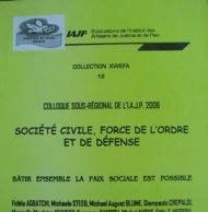 Société Civile, forces de l’ordre et de défense : Bâtir ensemble la paix sociale est possible